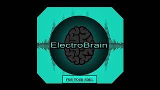 ElectroBrain - For Your Soul