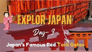 Explore Japan Day - 3 | Torii Gates:Japan's Iconic Spiritual Path #japaneseculture #japan #toriigate