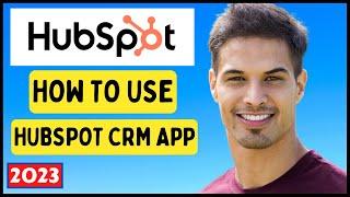 HubSpot CRM App Tutorial (For Small & Enterprise Business) | HubSpot Marketing and Sales tool 2023