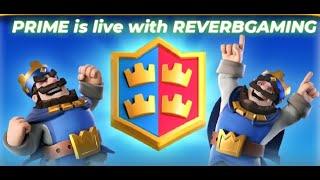 Prime With ReverbGaming And ClashRoayleWithUqeen| Live Stream | Clash Royale