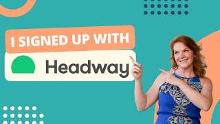 I Signed Up With Headway!!