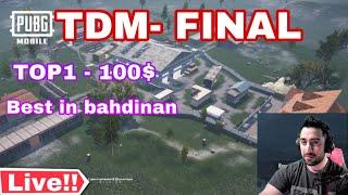 LIVE - 100$ - FINAL ...BEST TDM PLAYERS IN KURDISTAN