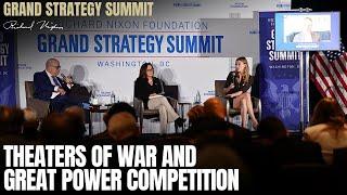 Theaters of War and Great Power Competition | Grand Strategy Summit 2024