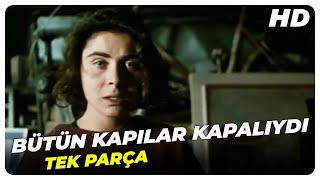 Bütün Kapılar Kapalıydı - Eski Türk Filmi Tek Parça