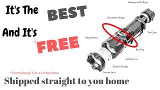 Best Tactical Flashlight. FREE military torch thru customer promotion