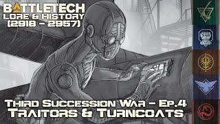 BattleTech Lore & History - Third Succession War: Traitors & Turncoats (MechWarrior Lore)