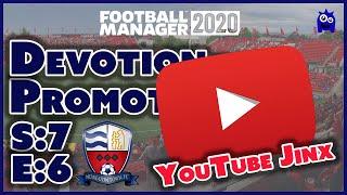 YouTube Jinx | Devotion to Promotion | S:7 E:6 | Football Manager 2020 (FM20)