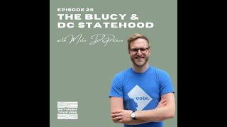 Between Two Studds - S1E25 - The Blucy & DC Statehood (with Mike DePrince)