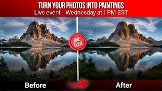 Live Event - Turn Your Photo into a Painting