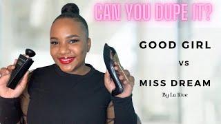 The Perfect dupe for Good Girl by Carolina Herrera?! || Good Girl vs Miss dream by La Rive