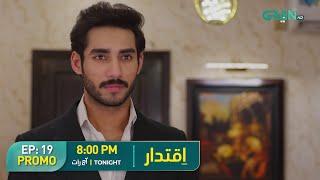 Iqtidar | Promo Episode 19 | Tonight  8:00PM | Anmol Baloch & Ali Raza | Green TV