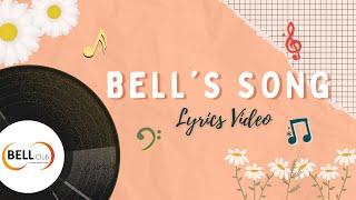 BELL'S SONG LYRICS || ONCE A BELLER, ALWAYS A BELLER!