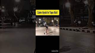 Saim Ayub In Tape Ball ??  #cricket #tapeballfever #cricketequipment #tapeballcricket #tapeboll