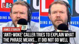 'Anti-woke' caller tries to explain what the phrase means... It did not go well | LBC