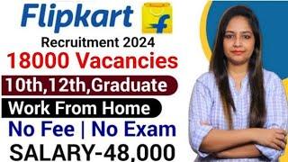 Flipkart Work from Home Jobs | No Exam |Flipkart Recruitment 2024 |Flipkart|Technical Government job