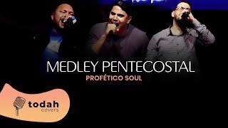 Profético Soul | Medley Pentecostal