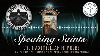 SPEAKING SAINTS: St. Maximillian Kolbe |  Franciszek Gajowniczek | SAINTS OF AUSCHWITZ