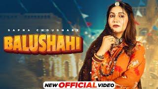 Balushahi (Official Video) | Sapna Choudhary | Raj Mawar | Manisha Sharma |Latest Haryanvi Song 2024