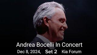 Andrea Bocelli - Second Set of Dec 8th, 2024 performance.  The Kia Forum, Inglewood, CA