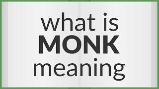 Monk | meaning of Monk