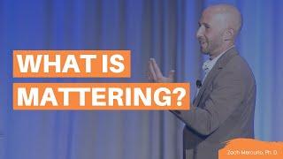 What is Mattering? | Zach Mercurio on The Leadership Voyage Podcast