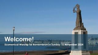 Ecumenical Worship for Remembrance Sunday 10 November 2024