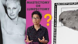 Mastectomy or lumpectomy? With Dr Tasha