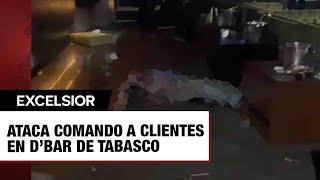 Ataca comando a clientes en D’Bar de Tabasco; reportan 5 muertos y 2 heridos