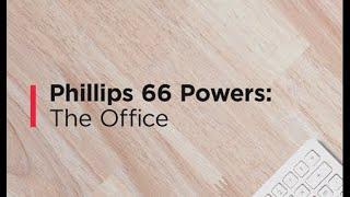 Phillips 66 Powers: The Office | Phillips 66