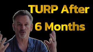 Turp 6 months Later - Frank Patient Discussion About Recovery #TURP