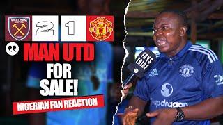 WEST HAM 2-1 MANCHESTER UNITED( Henry - NIGERIAN FANS REACTION) - Premier League 24-245 HIGHLIGHTS