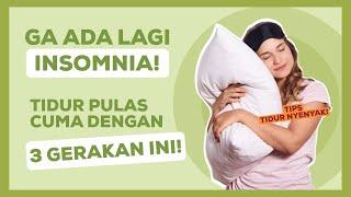 3 Gerakan Ajaib Bikin Tidur Jadi Nyenyak! Ngga Ada Lagi Insomnia