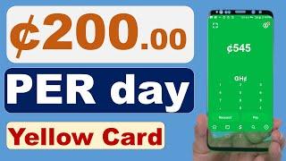 How to make money on yellow card in Ghana (GH¢200 PER DAY)