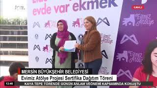 12.01.2024 Mersin Büyükşehir Belediyesi - Evimiz Atölye Projesi Sertifika Dağıtım Töreni