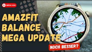 Amazfit Balance: Mega Update - that's crazy!