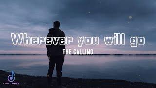 Wherever You Will Go by The Calling