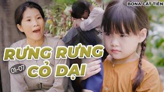 Rưng Rưng Cỏ Dại - Tập 01-07 - Phim Gia Đình Cảm Động Nhất | Bona Cát Tiên