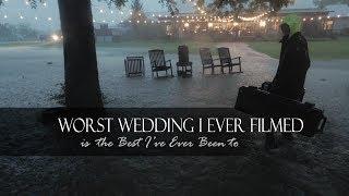 Worst Wedding Filming Experience Ever, and The Best Wedding Ever