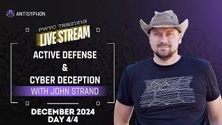 2014-12 | Day 4 – Active Defense & Cyber Deception With John Strand