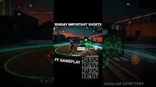 SUNDAY IMPORTANT SHORTS #shorts #TEJUGAMING #ffmax