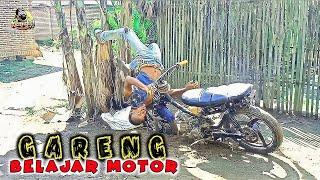 GARENG BELAJAR MOTOR | Exstrim Lucu The Series | Funny Videos 2022 | KEMEKEL TV.