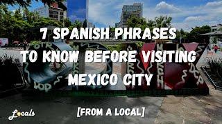 7 Spanish Phrases to Know Before Visiting Mexico City [From a Local]