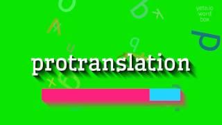 HOW TO PRONOUNCE PROTRANSLATION? #protranslation