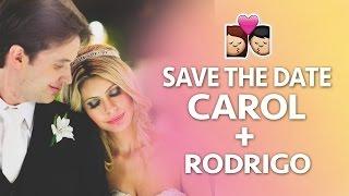 [ FILME ] - SAVE THE DATE - CAROL + RODRIGO | por Carol Tognon