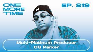 OG Parker: Selling 50+ Million Records Across Multiple Genres for 10+ Years #219