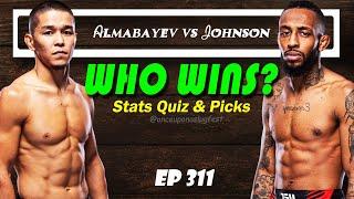 UFC Predictions & Stats Quiz: Asu Almabayev vs Jose Johnson | Fight Breakdown | EP 311