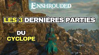 Enshrouded : Souls of the frozen frontier: les 3 dernières parties du cyclope.