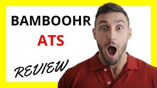  BambooHR ATS Review: Pros and Cons