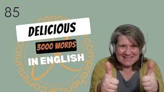 Learn English Vocabulary: "delicious" - Definitions, Usage, Collocations, and Opposites 85/3000