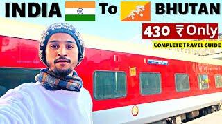 India  To  Bhutan Trip | Bhutan | Delhi To Bhutan By Train